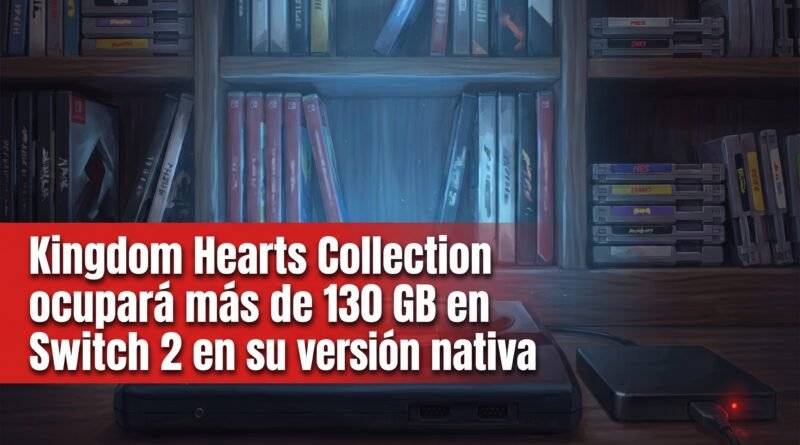 Kingdom Hearts Collection ocupará más de 130 GB en Switch 2 en su versión nativa