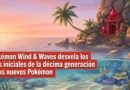 Pokémon Wind & Waves desvela los tres iniciales de la décima generación y sus nuevos Pokémon