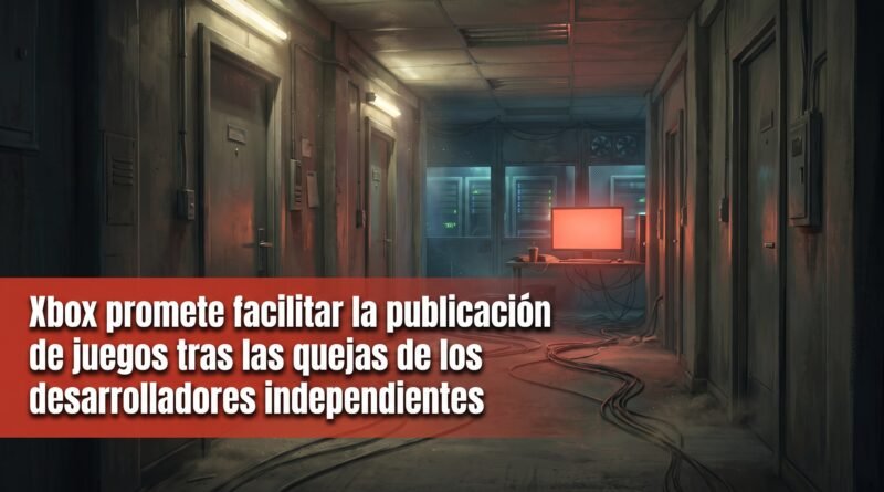 Xbox promete facilitar la publicación de juegos tras las quejas de los desarrolladores independientes