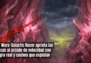 Star Wars: Galactic Racer aprieta las tuercas al arcade de velocidad con peligro real y coches que explotan