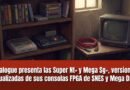Analogue presenta las Super Nt+ y Mega Sg+, versiones actualizadas de sus consolas FPGA de SNES y Mega Drive