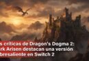 Las críticas de Dragon's Dogma 2: Dark Arisen destacan una versión sobresaliente en Switch 2