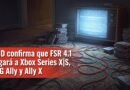 AMD confirma que FSR 4.1 llegará a Xbox Series X|S, ROG Ally y Ally X